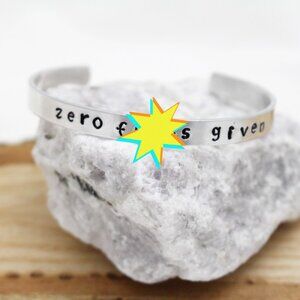 Zero Effs Given - Hand Stamped Anodized Aluminum Bangle - Adjustable